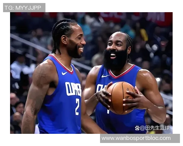 路威表示对快船未来充满信心小卡与哈登将助力球队找到最佳状态